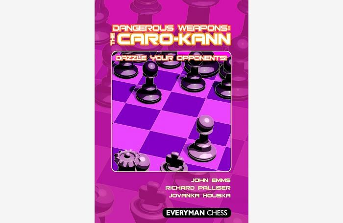 Dangerous Weapons: The Caro-Kann: Dazzle Your Opponents!  Chess Book