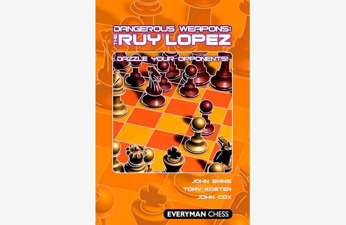 Dangerous Weapons : The Ruy Lopez - Dazzle your Opponents! : John Emms, Tony Kosten & John Cox  Chess Book