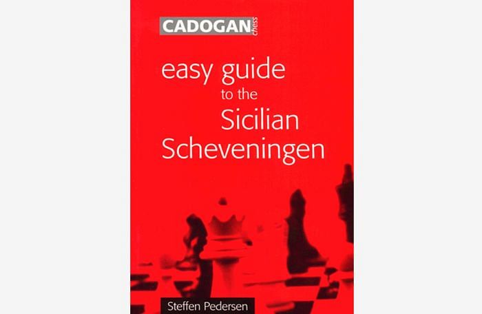 Easy Guide to the Sicilian Scheveningen : Steffen Pedersen Chess Book