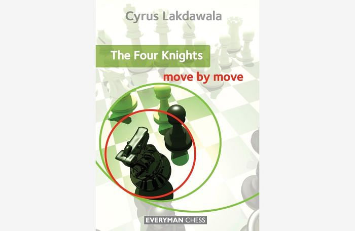 The Four Knights : Move by Move : Cyrus Lakdawala Chess Book