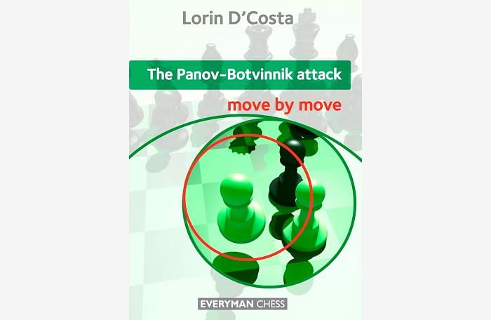 The Panov-Botvinnik Attack : Move by Move : Lorin D'Costa Chess Book