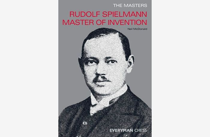 The Masters : Rudolf Spielmann Master of Invention : Neil McDonald Chess Book