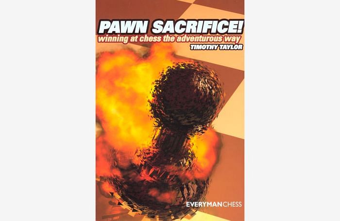 Pawn Sacrifice! Winning at Chess the Adventurous Way : Timothy Taylor Chess Book