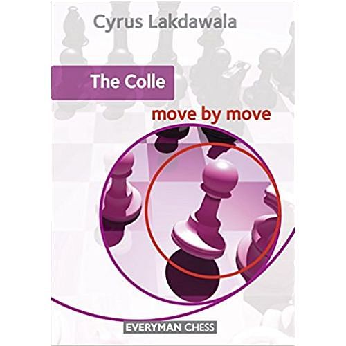 The Colle : Move by Move : Cyrus Lakdawala
