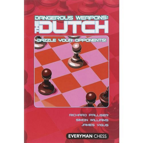 Dangerous Weapons: The Dutch by Richard Palliser