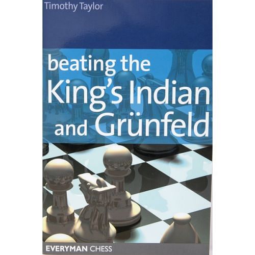 Beating the King's Indian and Grunfeld by Timothy Taylor