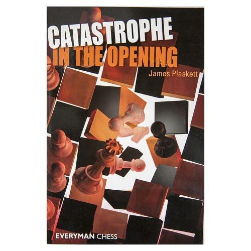 Catastrophe in the Opening : James Plaskett