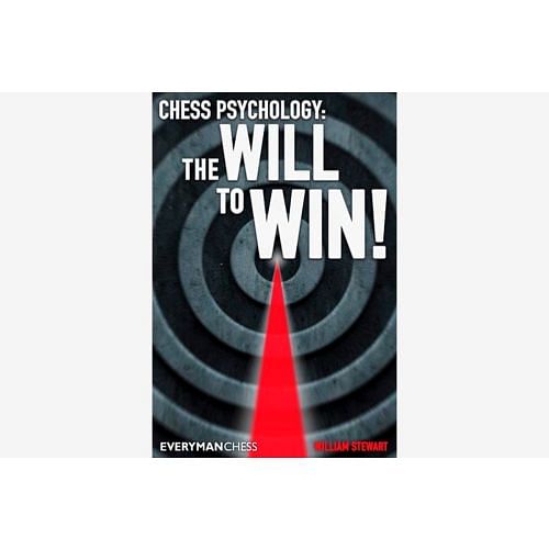 Chess Psychology : The Will to Win! : William Stewart Chess Book