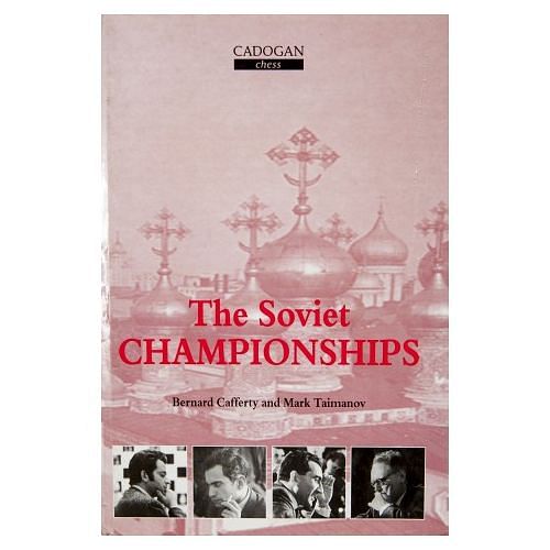 The Soviet Championships : Bernard Cafferty & Mark Taimanov